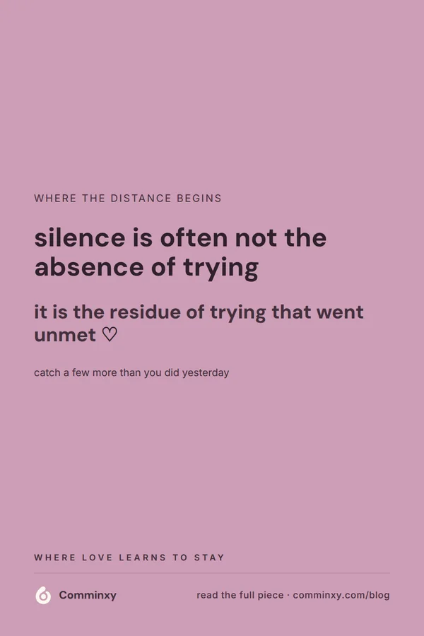 A mauve pin with a single saveable line about how silence is the residue of trying that went unmet.