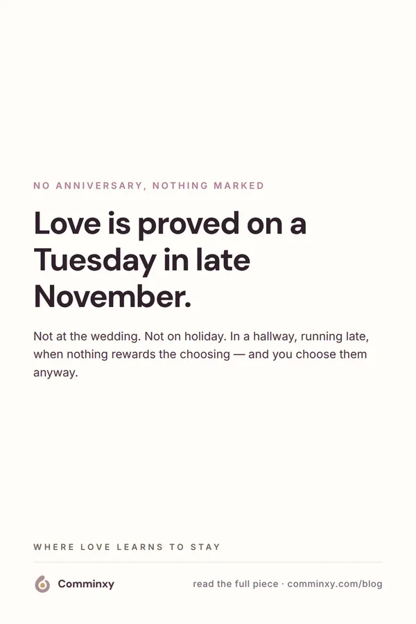 Quote card: love is proved on a Tuesday in late November.