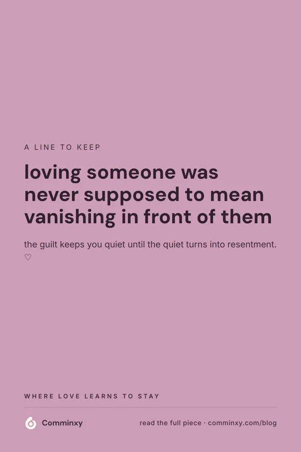 A mauve pin with the saveable line loving someone was never supposed to mean vanishing in front of them.