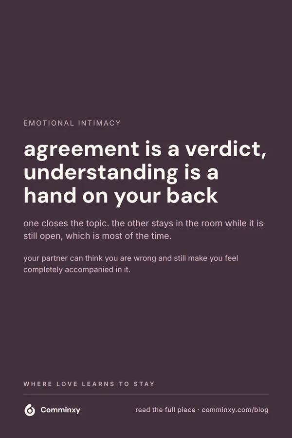 A plum pin reading agreement is a verdict, understanding is a hand on your back, with a short reframe below.