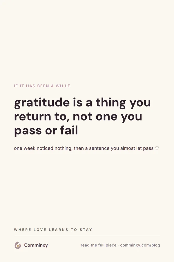 A cream pin with the saveable line gratitude is a thing you return to, not a habit you pass or fail.