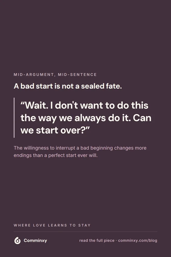 Script card: wait, I do not want to do this the way we always do it, can we start over?