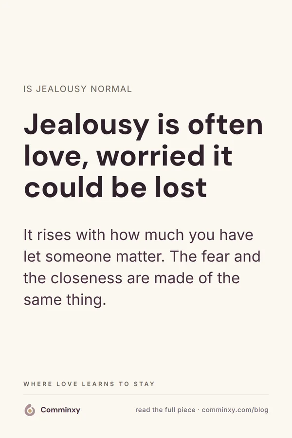 Cream pin reading jealousy is often love, worried it could be lost, with a note that fear and closeness are made of the same thing.