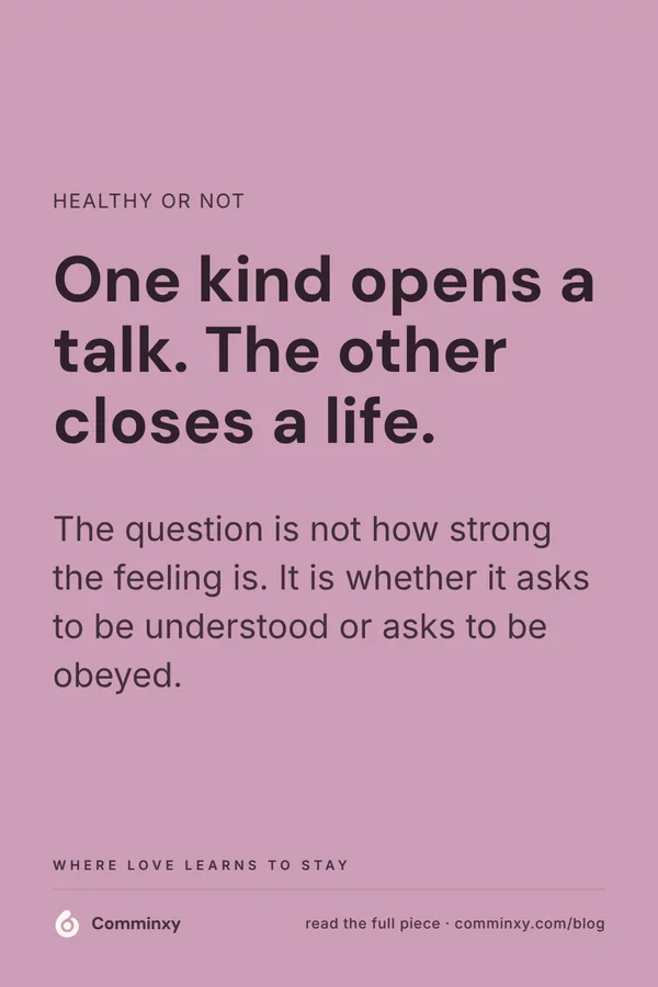 Mauve pin reading one kind of jealousy opens a talk, the other closes a life, asking whether it wants to be understood or obeyed.