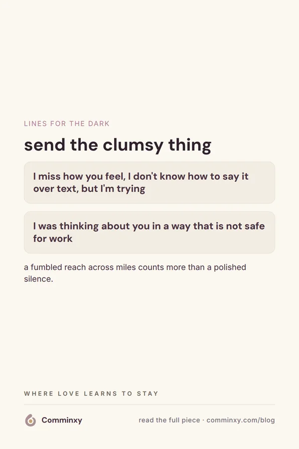 A cream pin with three card lines a partner can send across distance, including I miss how you feel, I'm trying, framed as a fumbled reach counts more than a polished silence.
