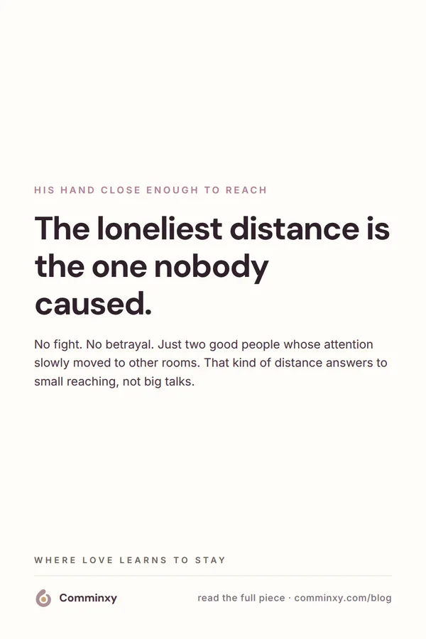 Quote card: the loneliest distance is the one nobody caused.