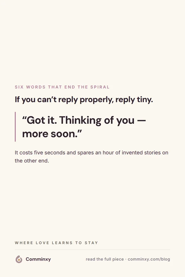 Script card: got it, thinking of you, more soon.