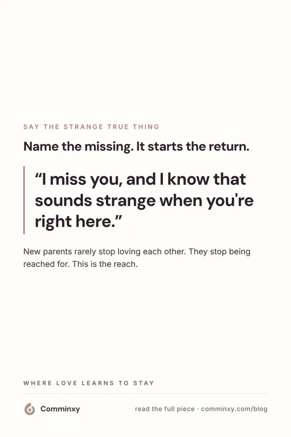 Script card: I miss you, and I know that sounds strange when you are right here.