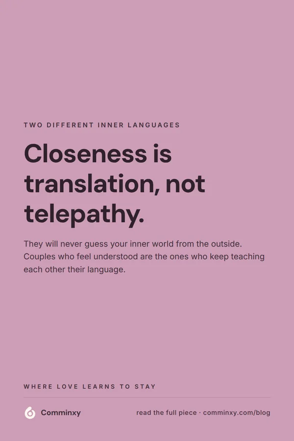 Quote card: closeness is translation, not telepathy.