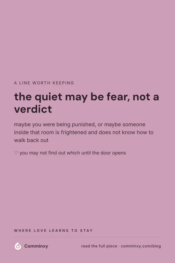 A mauve pin with the single line the quiet may be fear, not a verdict, over a short reflection about the silent treatment in a relationship.