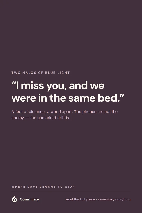 Quote card: I miss you, and we were in the same bed.