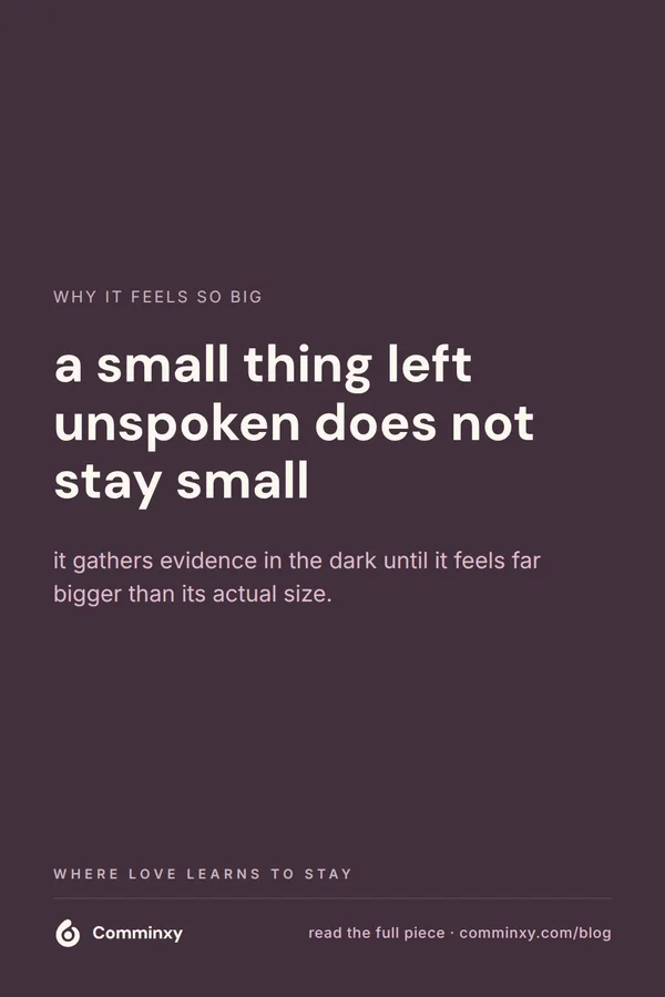 A plum pin reading a small thing left unspoken does not stay small, it gathers evidence in the dark, with a short reframe below.