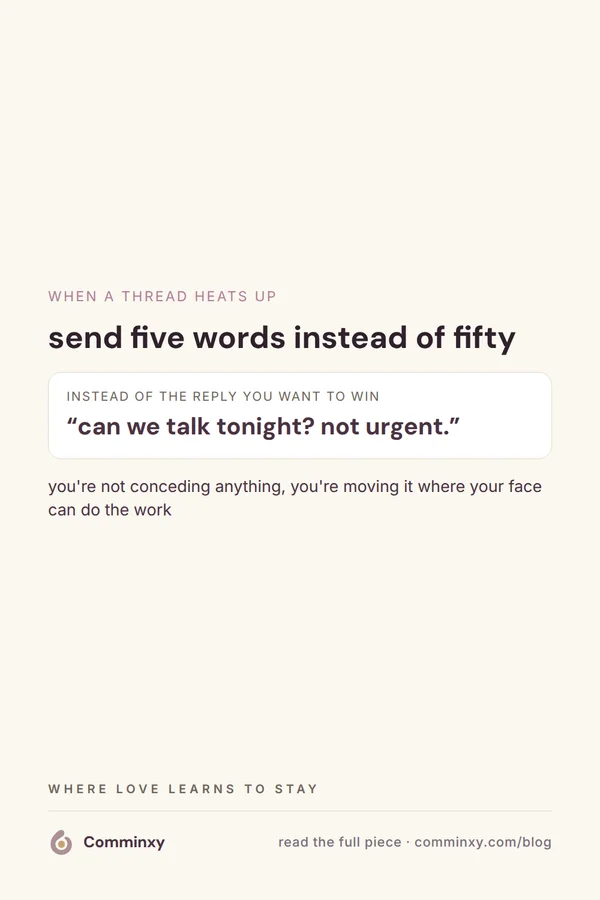 A cream pin showing a swap: instead of a long reply you want to win, send a five-word message asking to talk tonight, framed as moving a heated conversation off the screen.