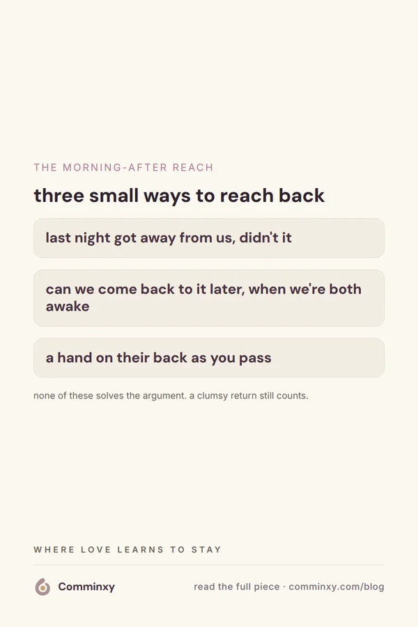 A cream pin with three cards, each holding a spoken line for reaching back the morning after a fight.