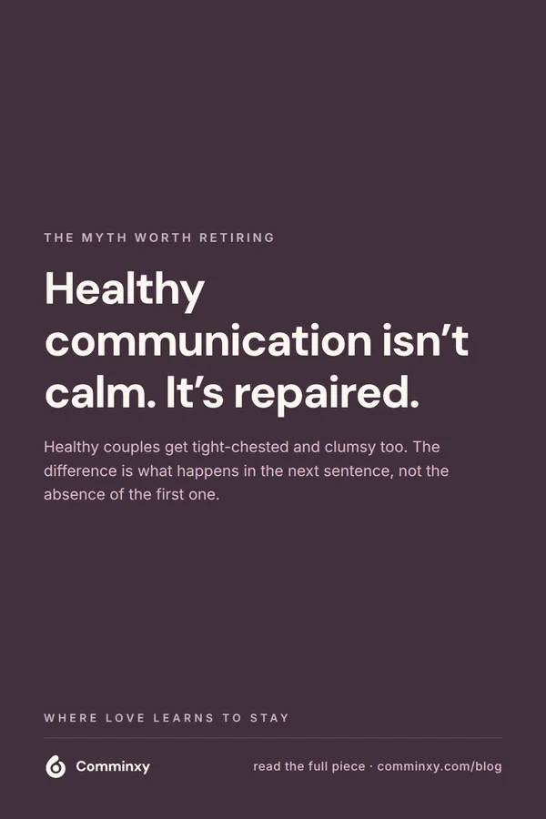 Quote card: healthy communication is not calm, it is repaired.