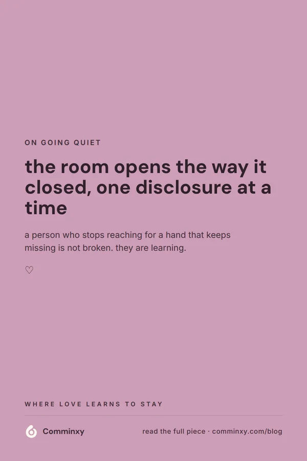 A mauve pin reading the room opens the way it closed, one disclosure at a time, with a short note about why people stop reaching.